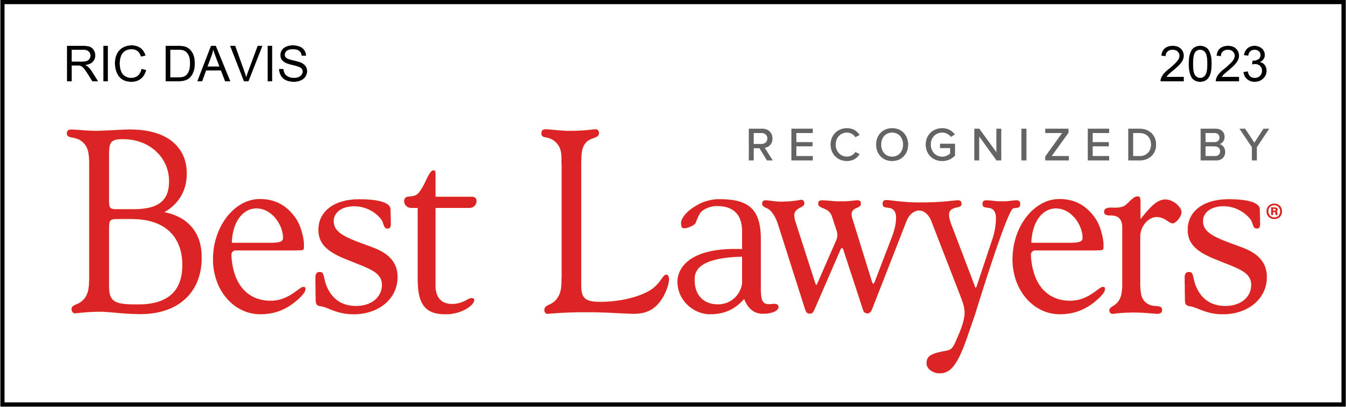 Ric Davis Recognized by Best Lawyers